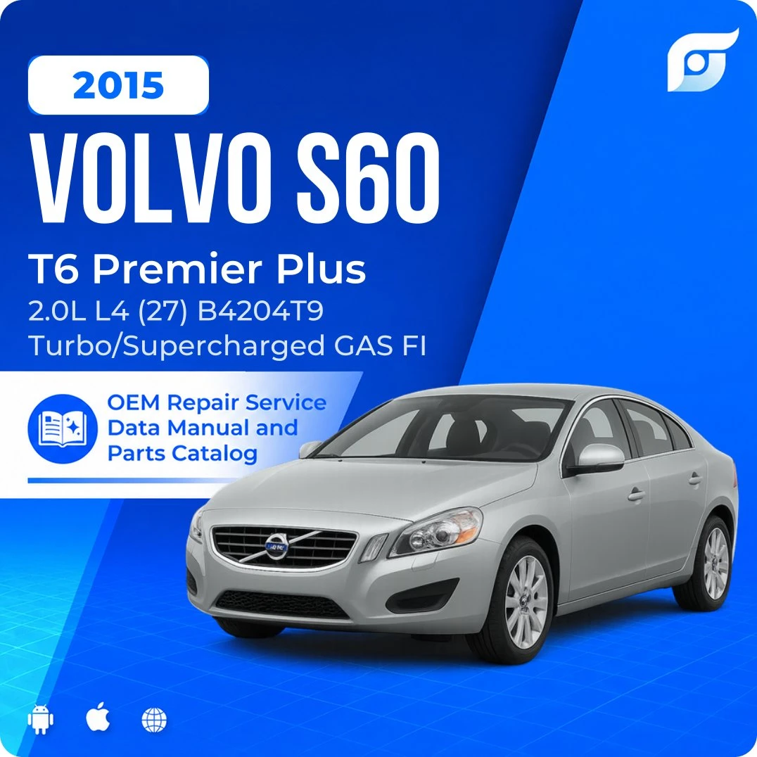 2015 Volvo S60 T6 Premier Plus - OEM Repair Service Manual