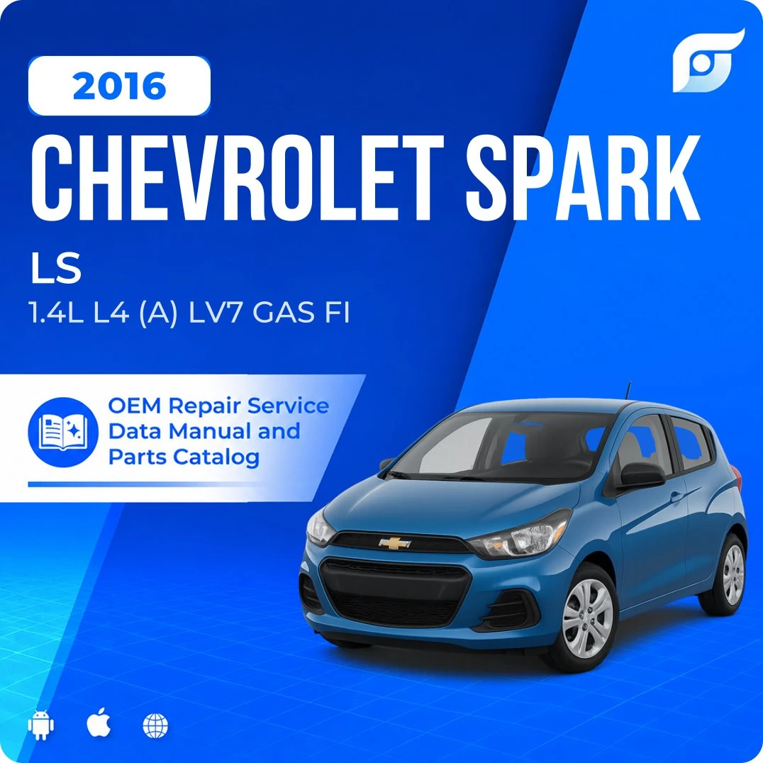 2016 Chevrolet Spark LS - OEM Repair Service Manual
