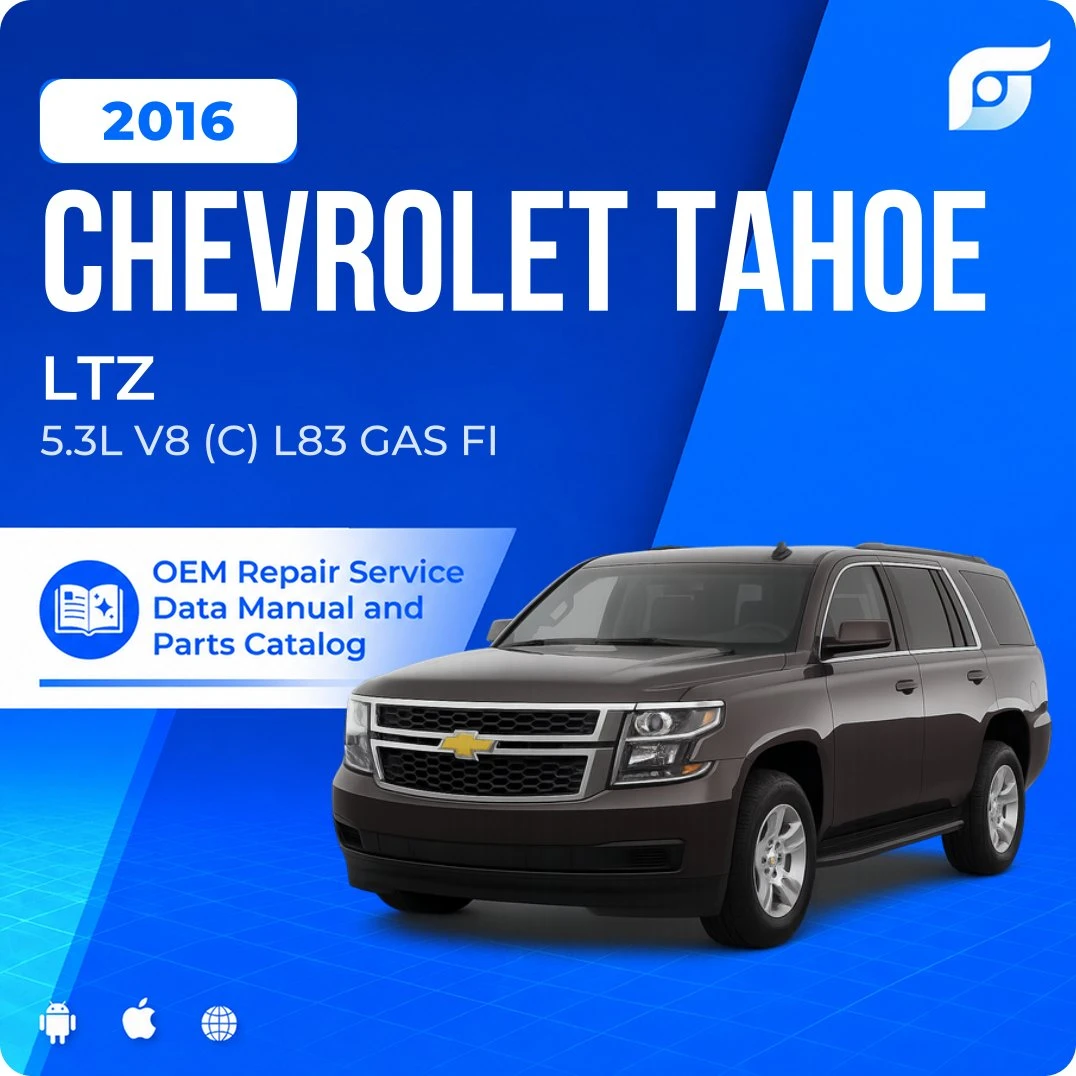 2016 Chevrolet Tahoe LTZ - OEM Repair Service Manual