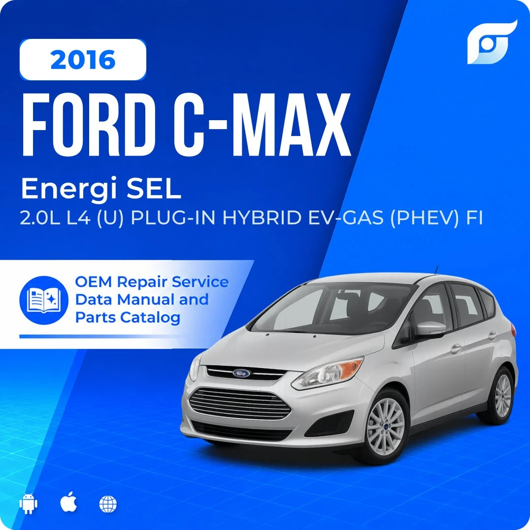 2016 Ford C-Max Energi SEL - OEM Repair Service Manual