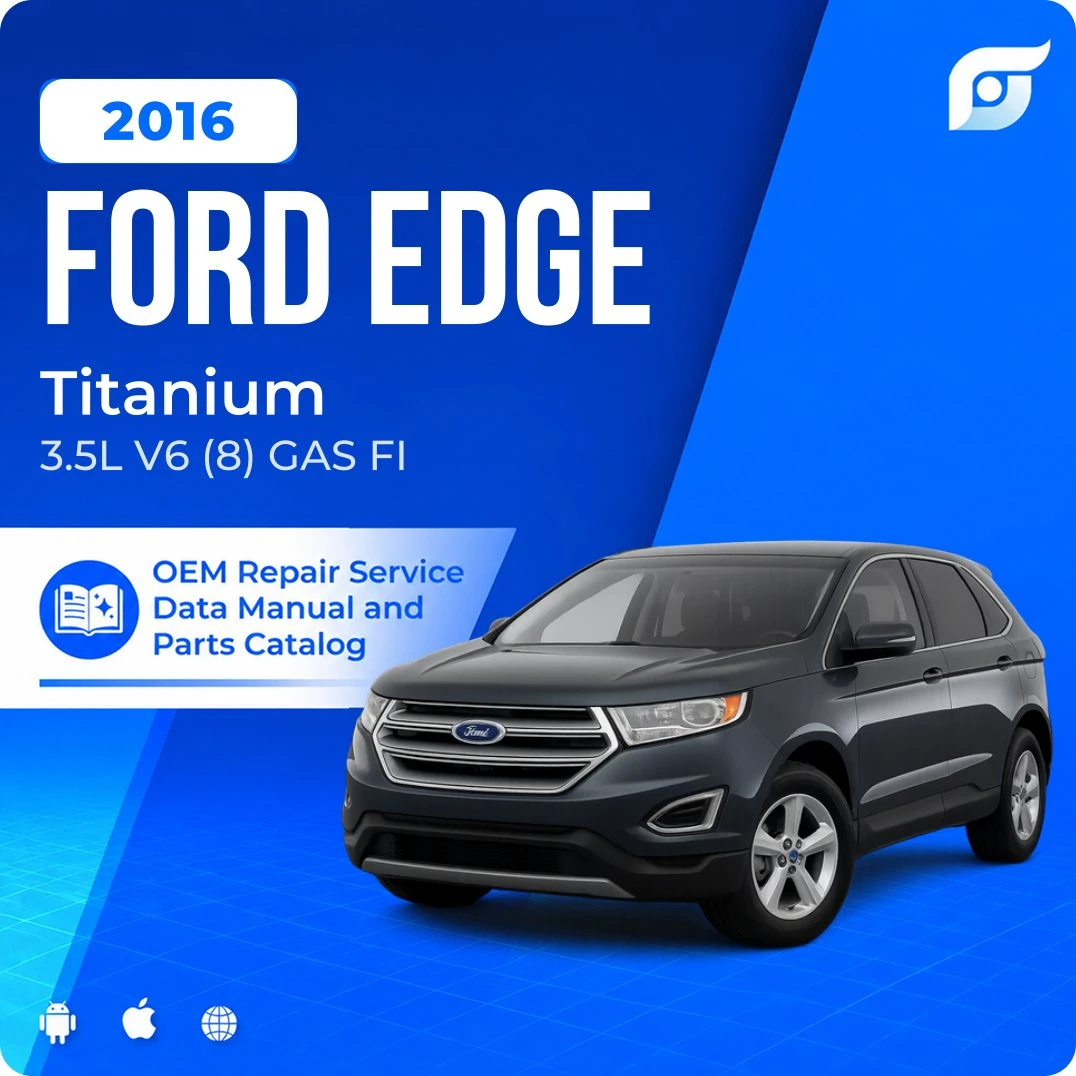 2016 Ford Edge Titanium - OEM Repair Service Manual