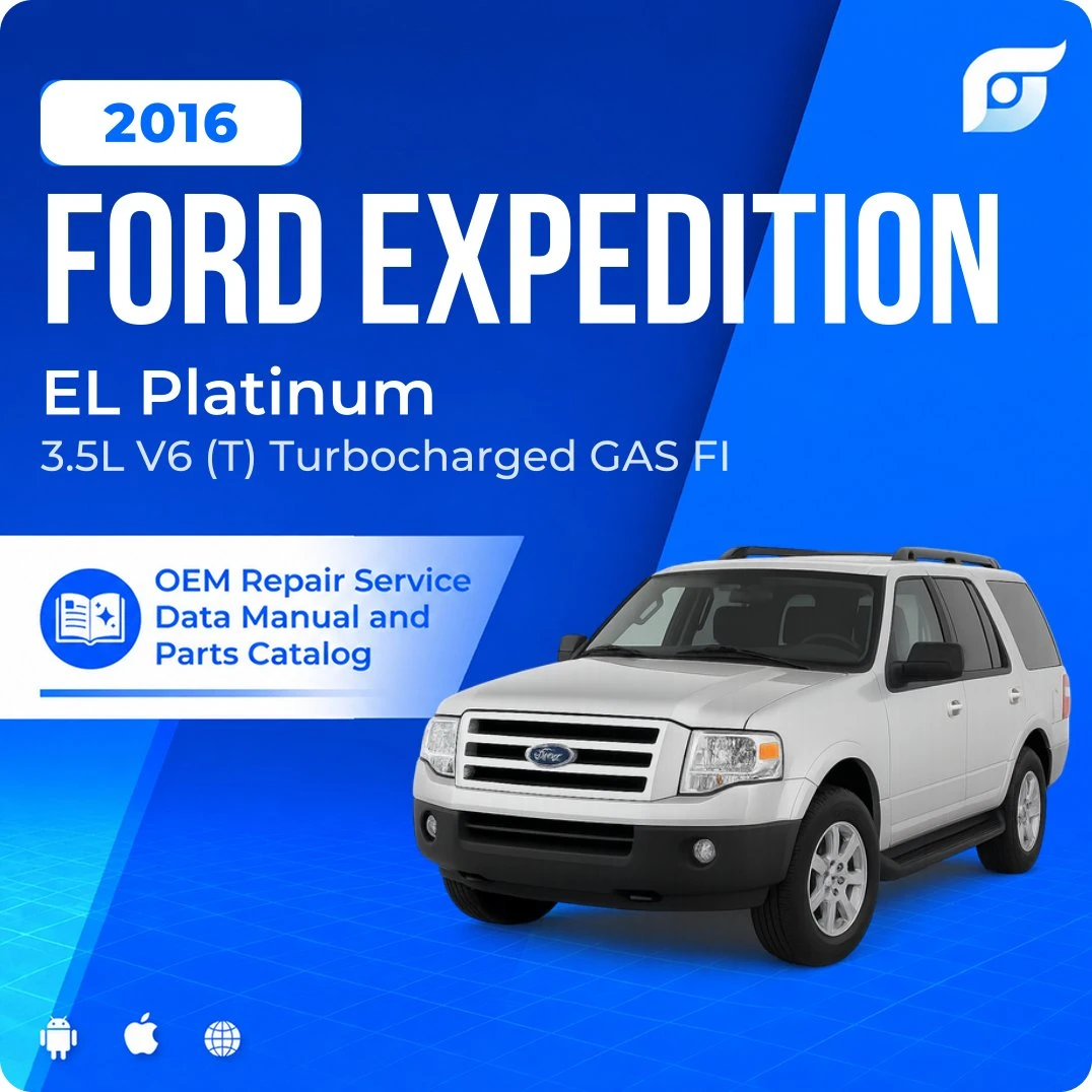 2016 Ford Expedition EL Platinum - OEM Repair Service Manual