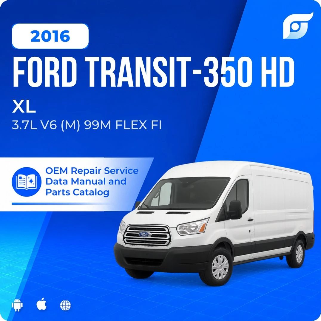 2016 Ford Transit-350 HD XL - OEM Repair Service Manual