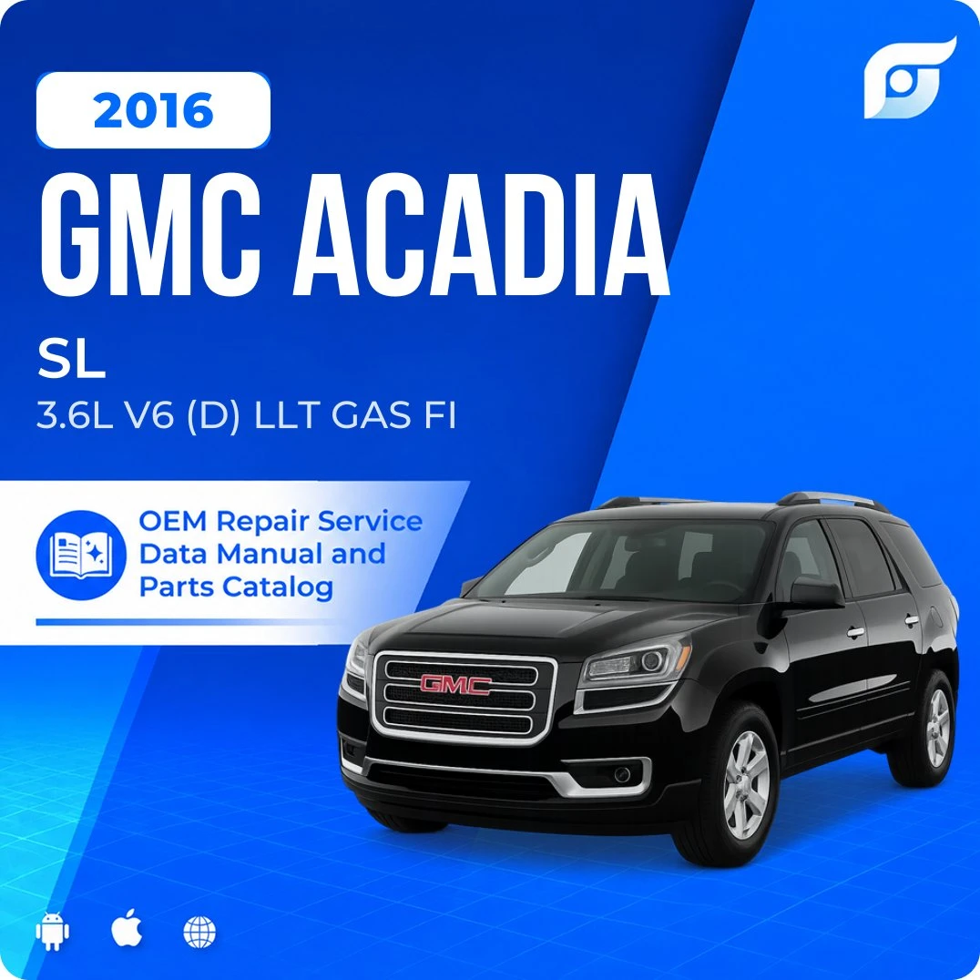 2016 GMC Acadia SL - OEM Repair Service Manual