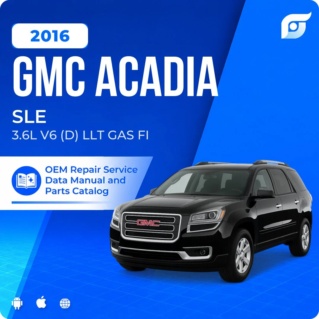 2016 GMC Acadia SLE - OEM Repair Service Manual