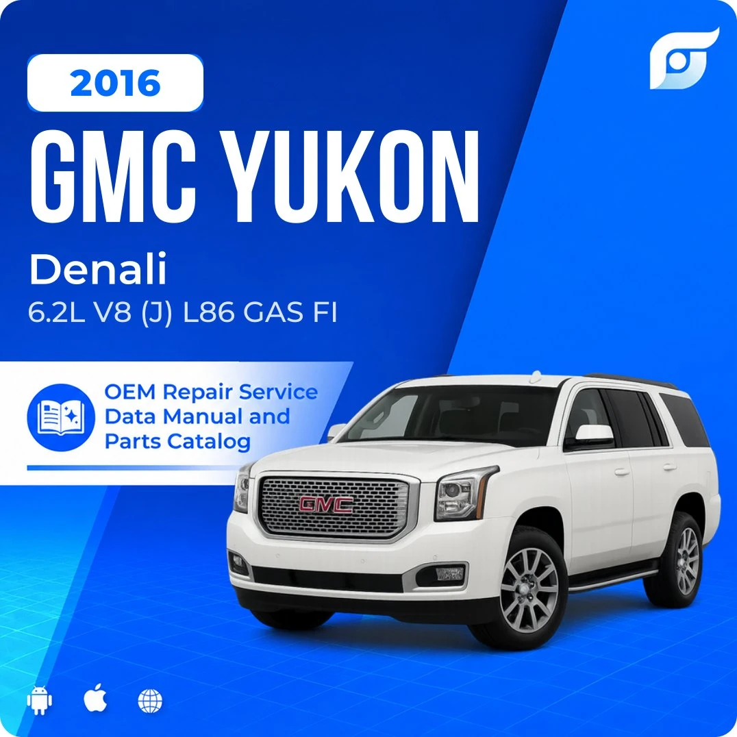 2016 GMC Yukon Denali - OEM Repair Service Manual
