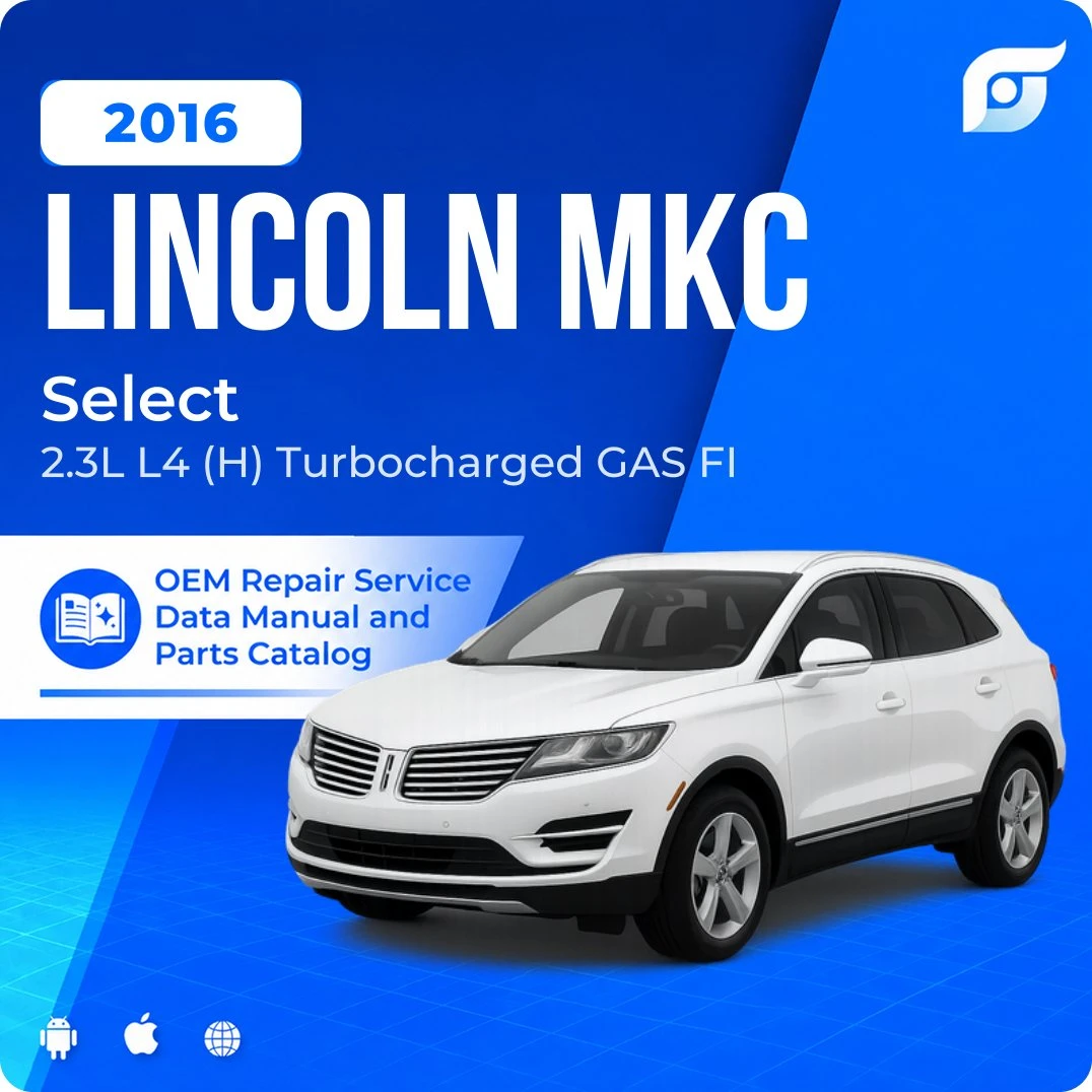 2016 Lincoln MKC Select - OEM Repair Service Manual