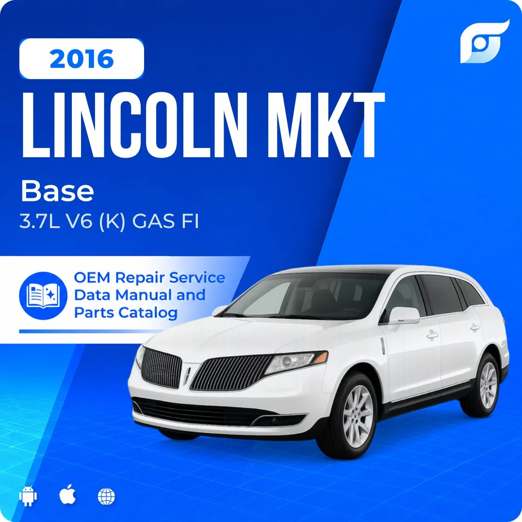 2016 Lincoln MKT Base - OEM Repair Service Manual