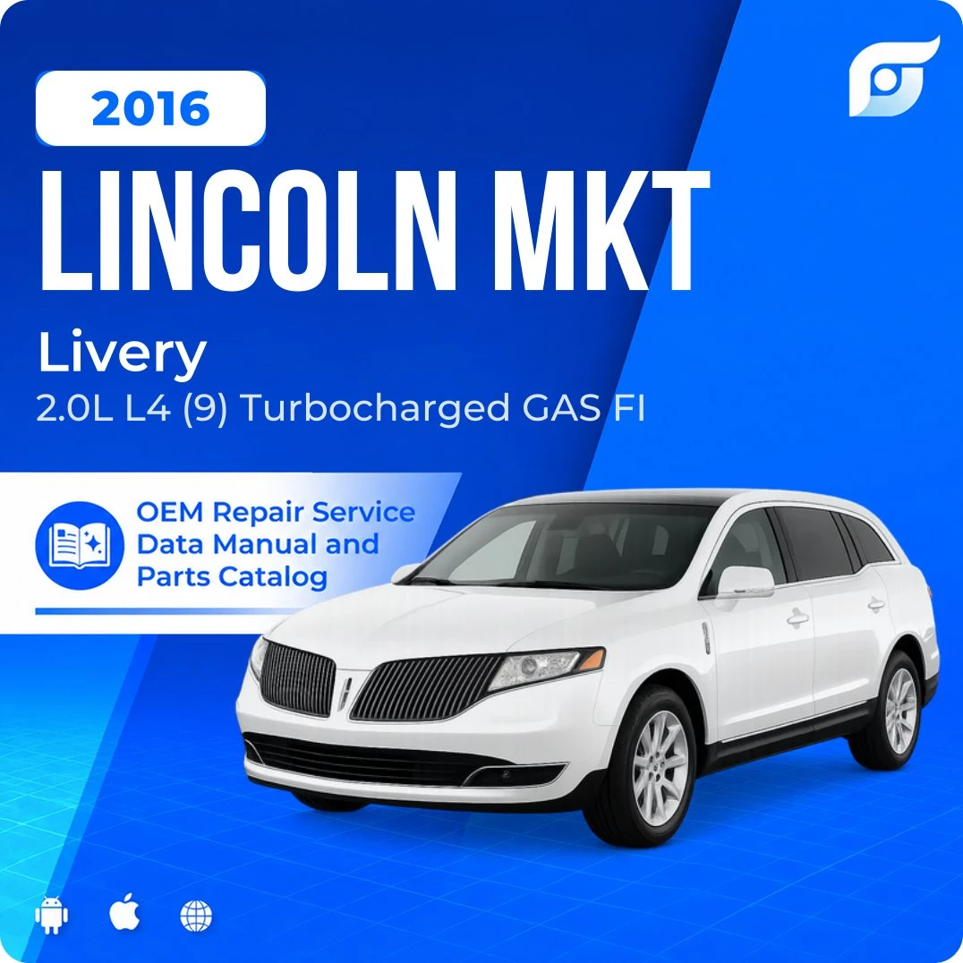 2016 Lincoln MKT Livery - OEM Repair Service Manual