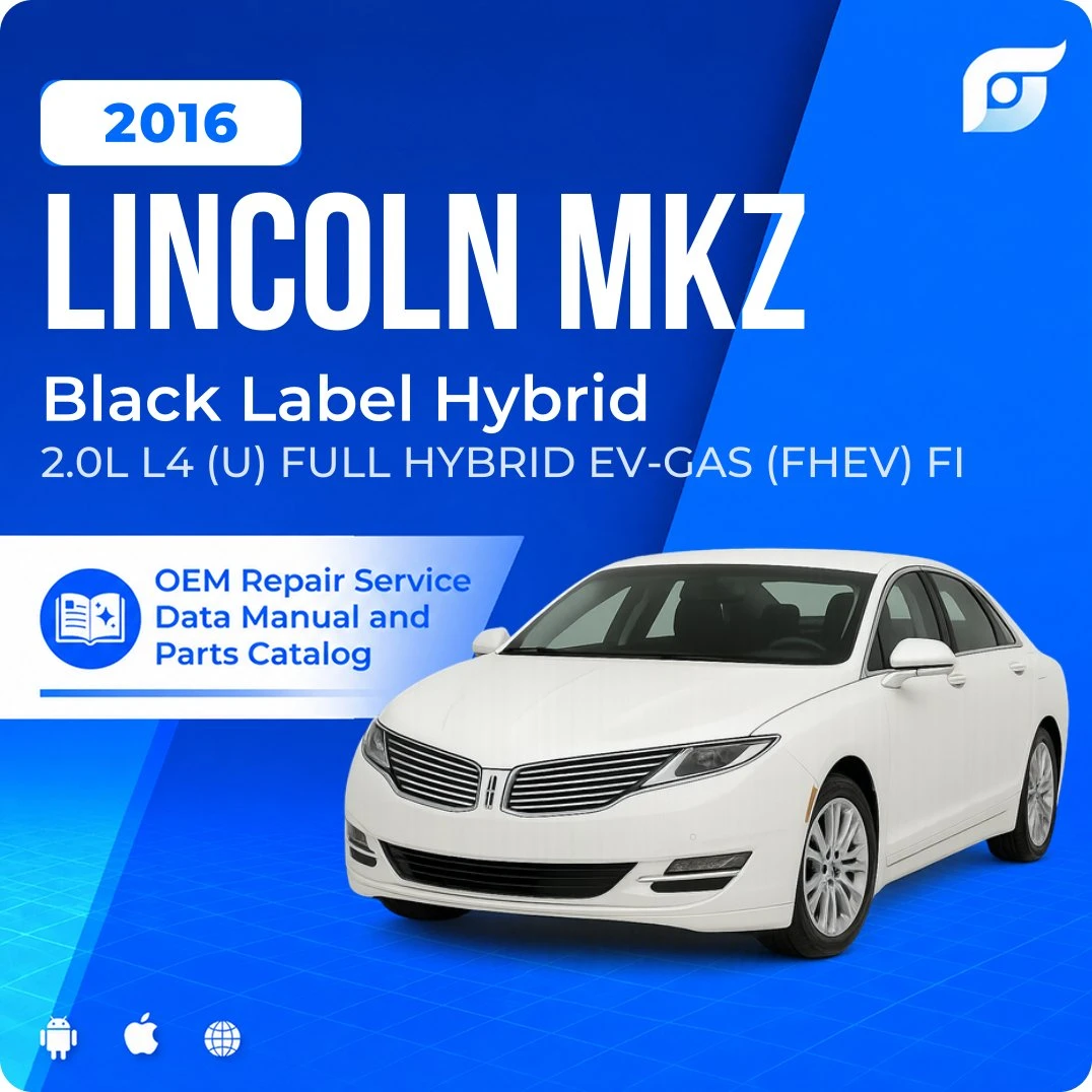2016 Lincoln MKZ Black Label Hybrid - OEM Repair Service Manual