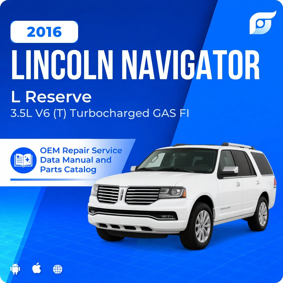 2016 Lincoln Navigator L Reserve - OEM Repair Service Manual