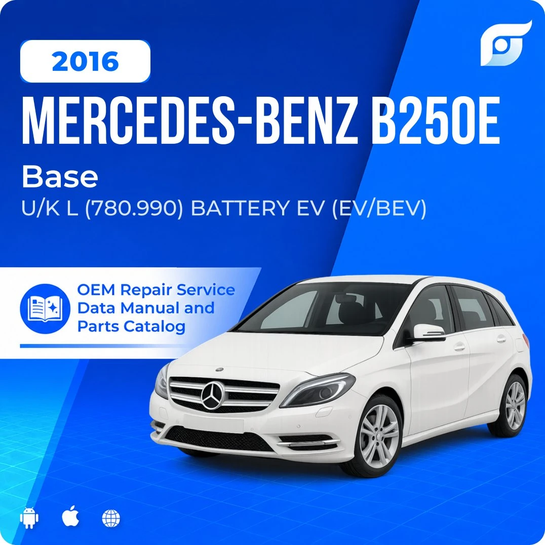 2016 Mercedes-Benz B250e Base - OEM Repair Service Manual
