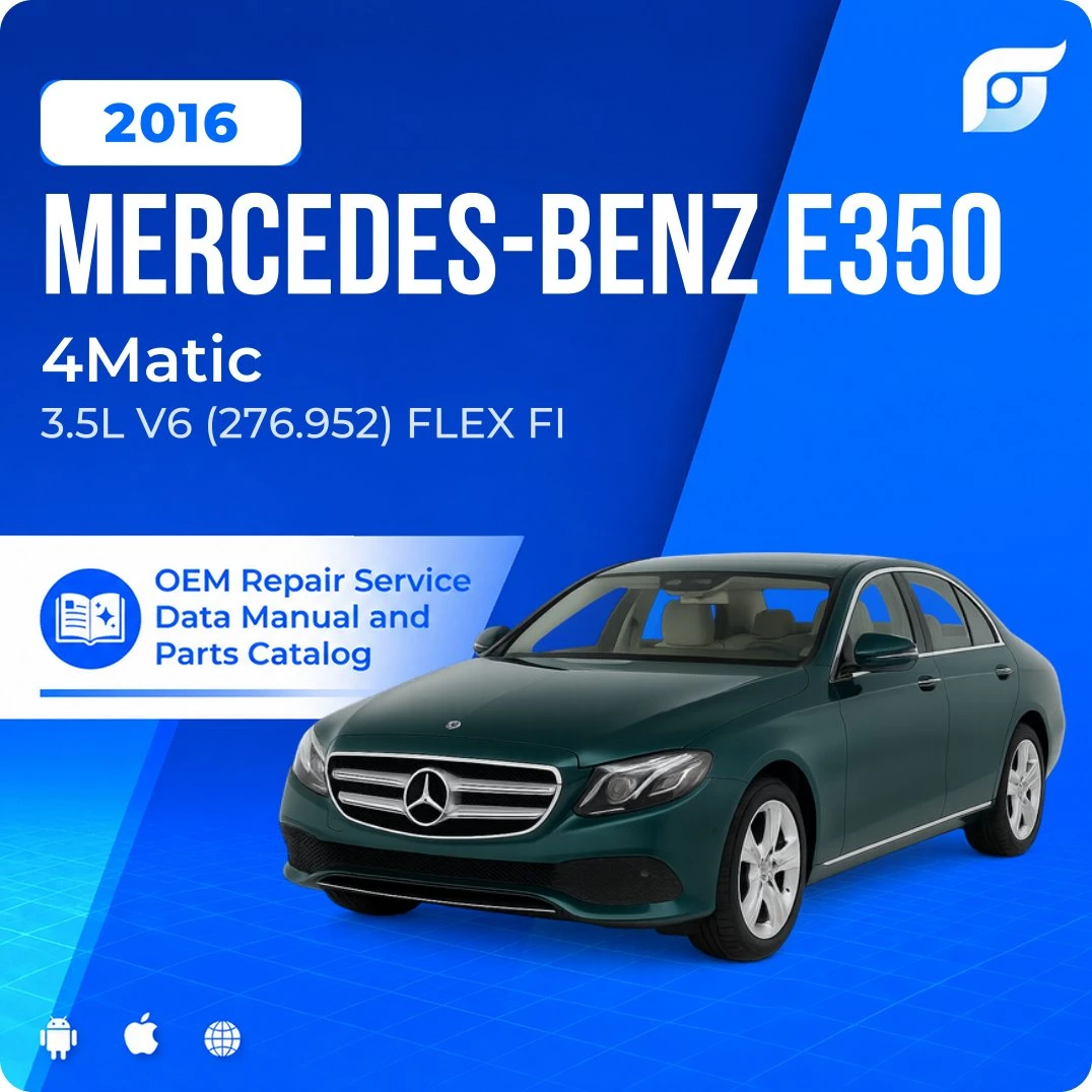 2016 Mercedes-Benz E350 4Matic - OEM Repair Service Manual