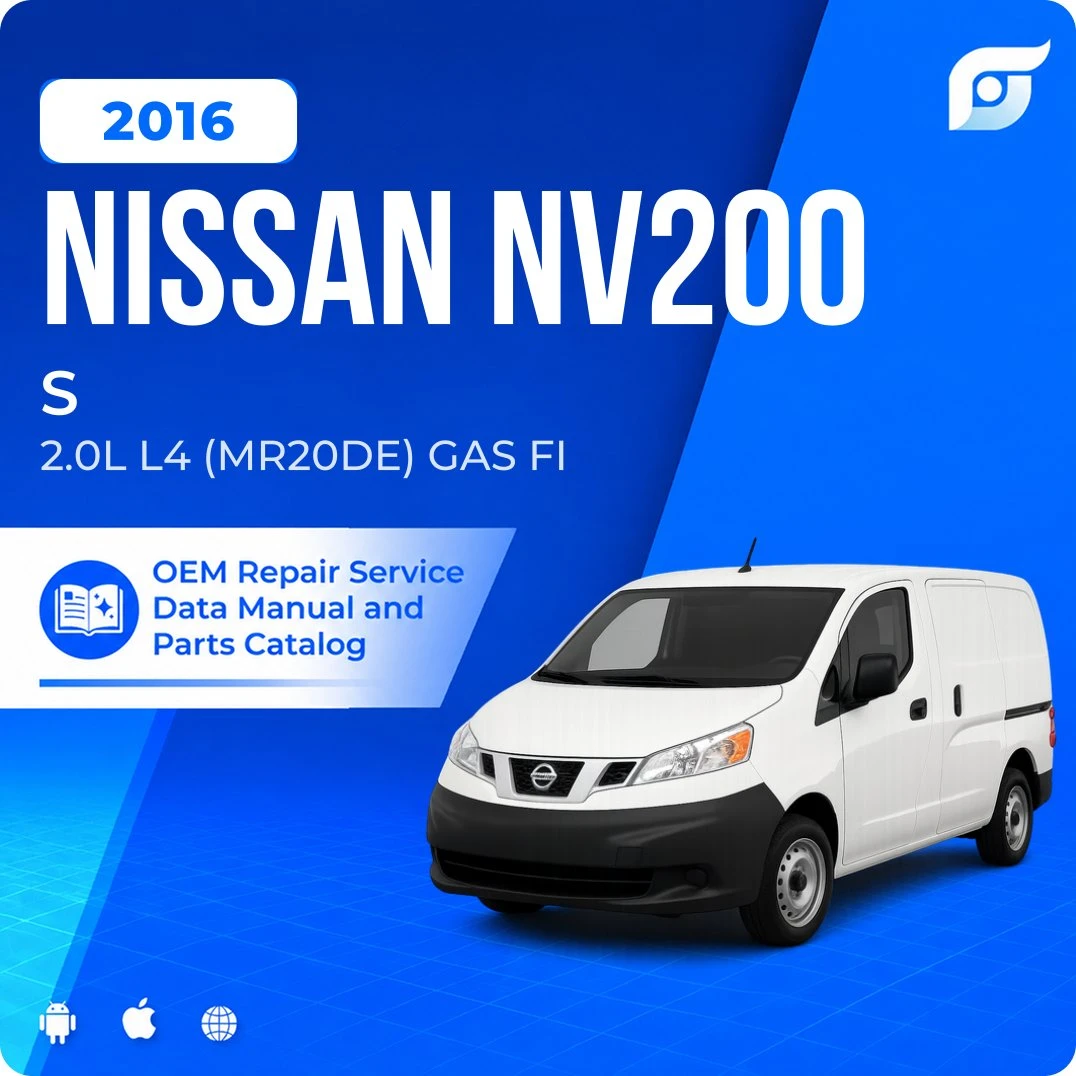 2016 Nissan NV200 S - OEM Repair Service Manual