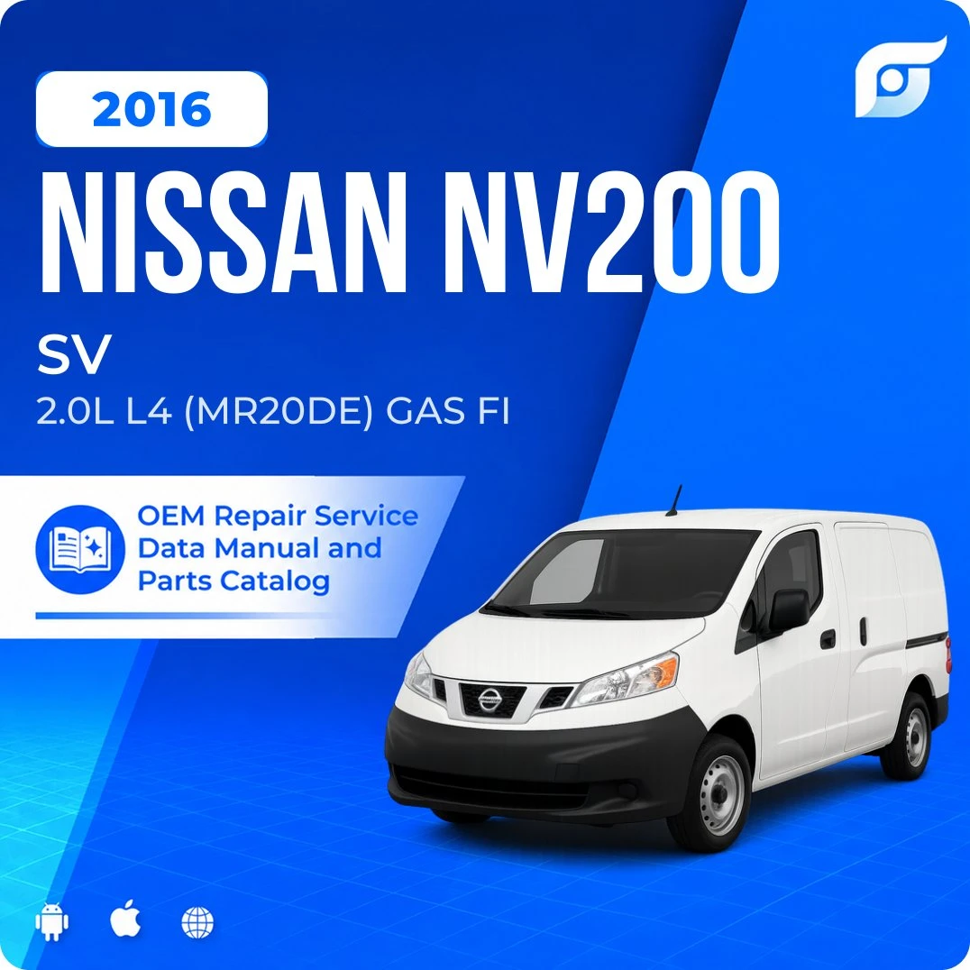 2016 Nissan NV200 SV - OEM Repair Service Manual