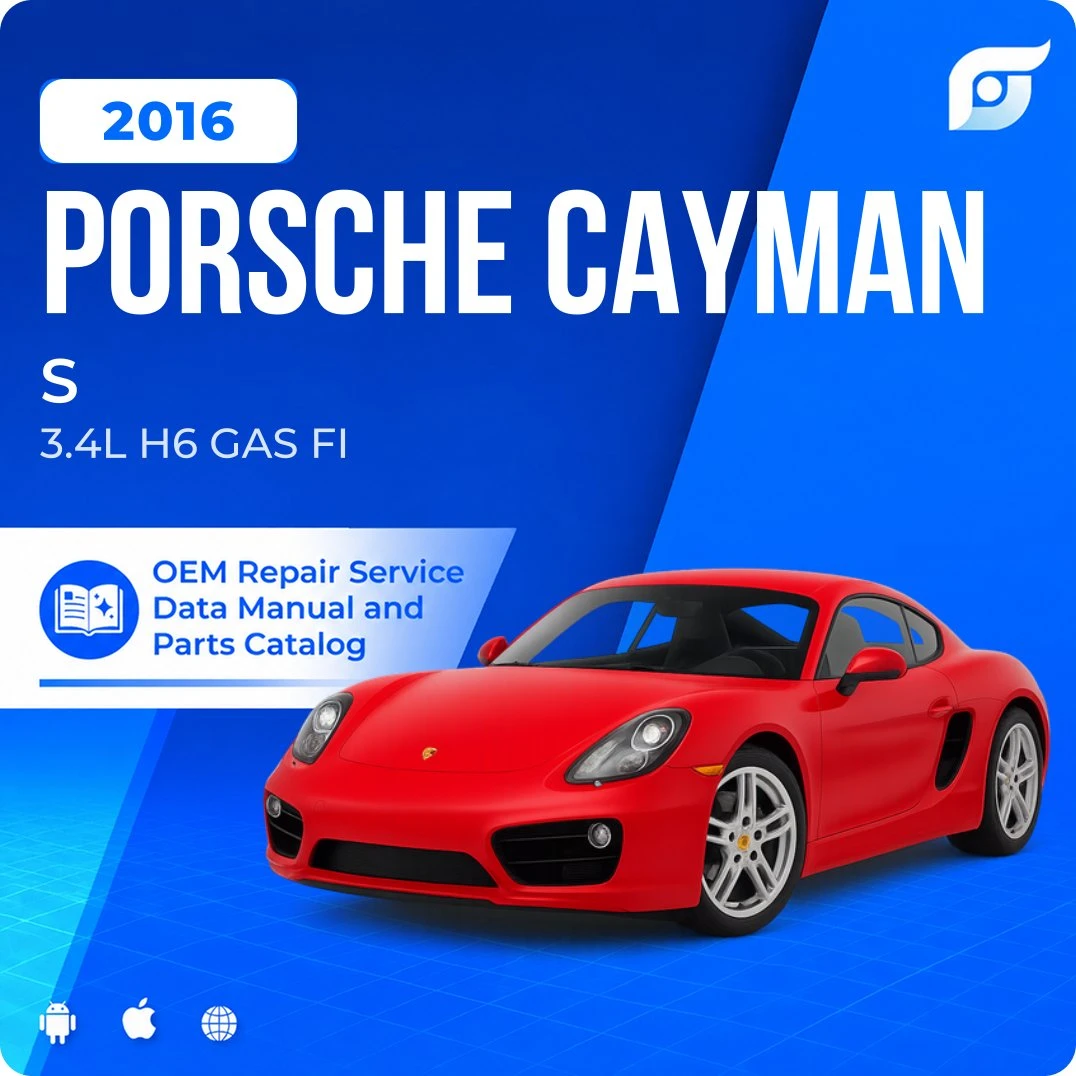 2016 Porsche Cayman S - OEM Repair Service Manual