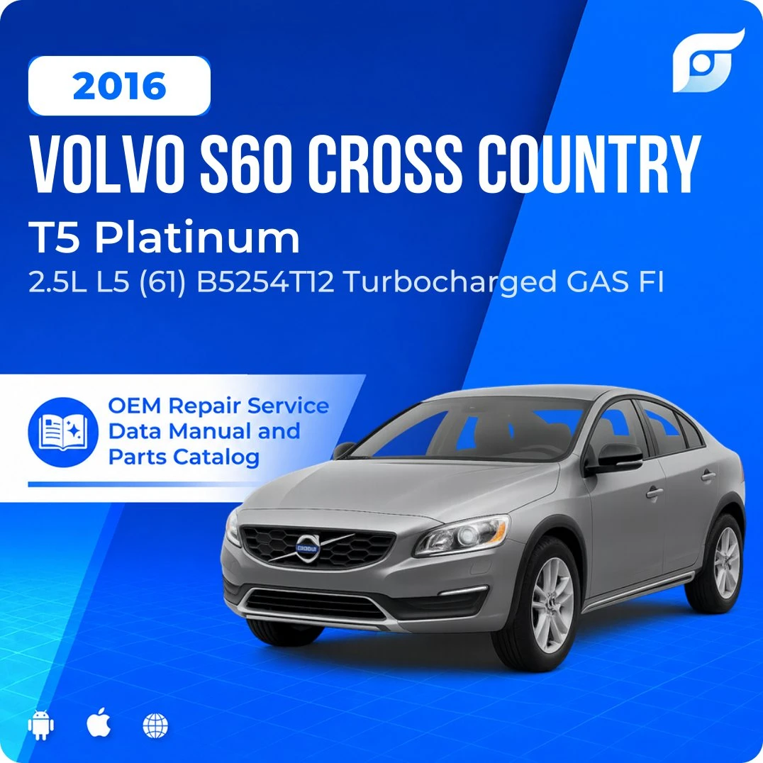 2016 Volvo S60 Cross Country T5 Platinum - OEM Repair Service Manual