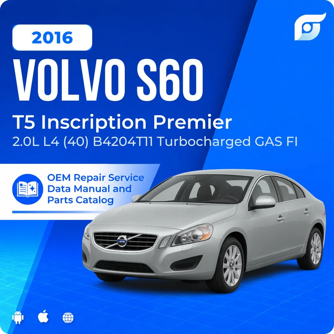 2016 Volvo S60 T5 Inscription Premier - OEM Repair Service Manual