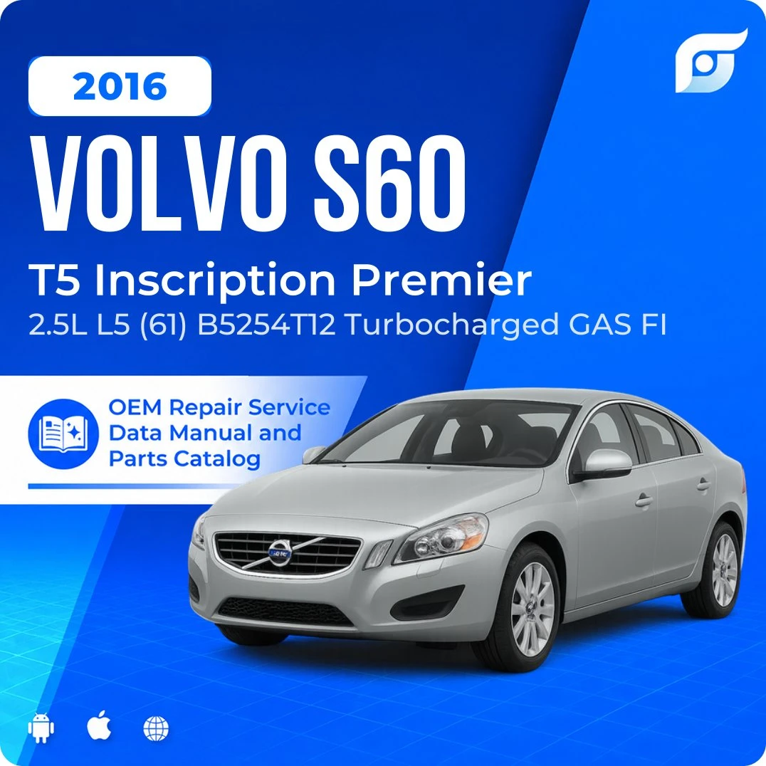 2016 Volvo S60 T5 Inscription Premier - OEM Repair Service Manual