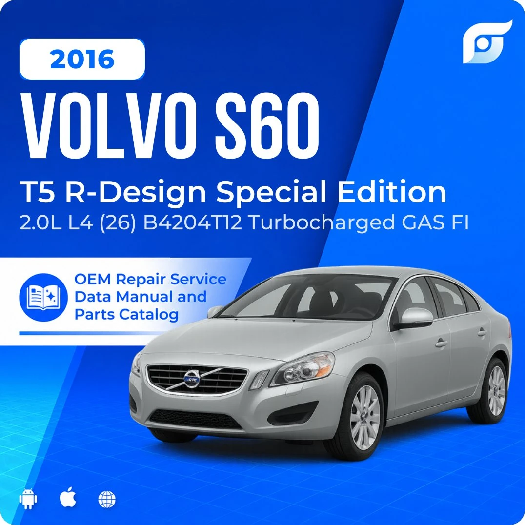 2016 Volvo S60 T5 R-Design Special Edition - OEM Repair Service Manual