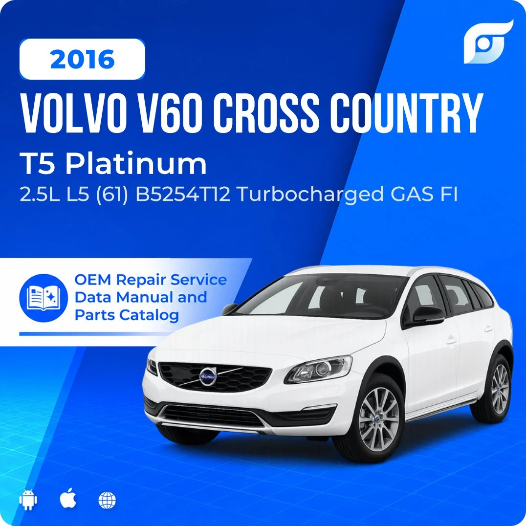 2016 Volvo V60 Cross Country T5 Platinum - OEM Repair Service Manual