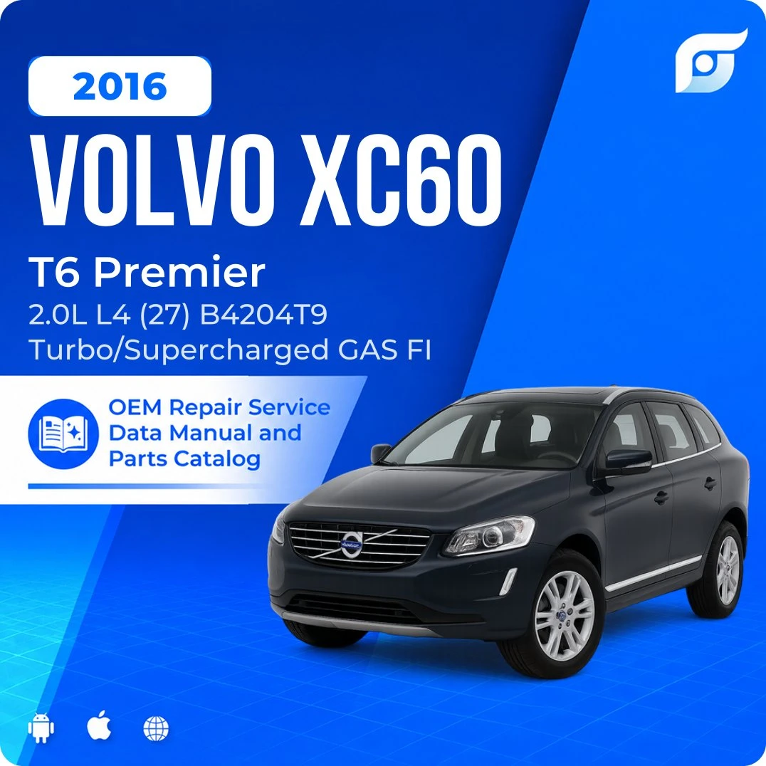2016 Volvo XC60 T6 Premier - OEM Repair Service Manual
