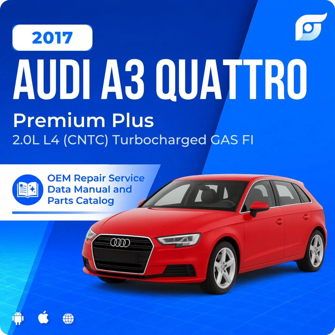 2017 Audi A3 Quattro Premium Plus - OEM Repair Service Manual