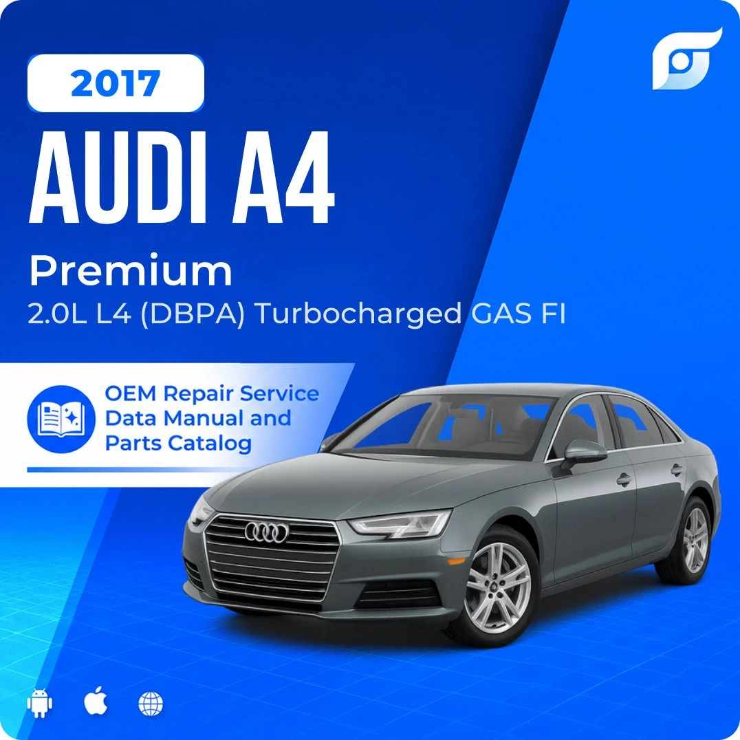 2017 Audi A4 Premium - OEM Repair Service Manual