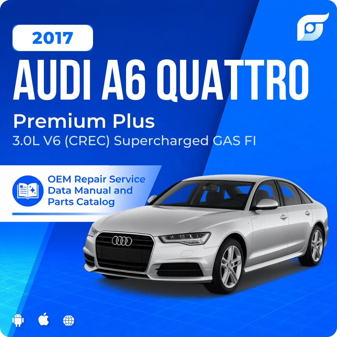 2017 Audi A6 Quattro Premium Plus - OEM Repair Service Manual