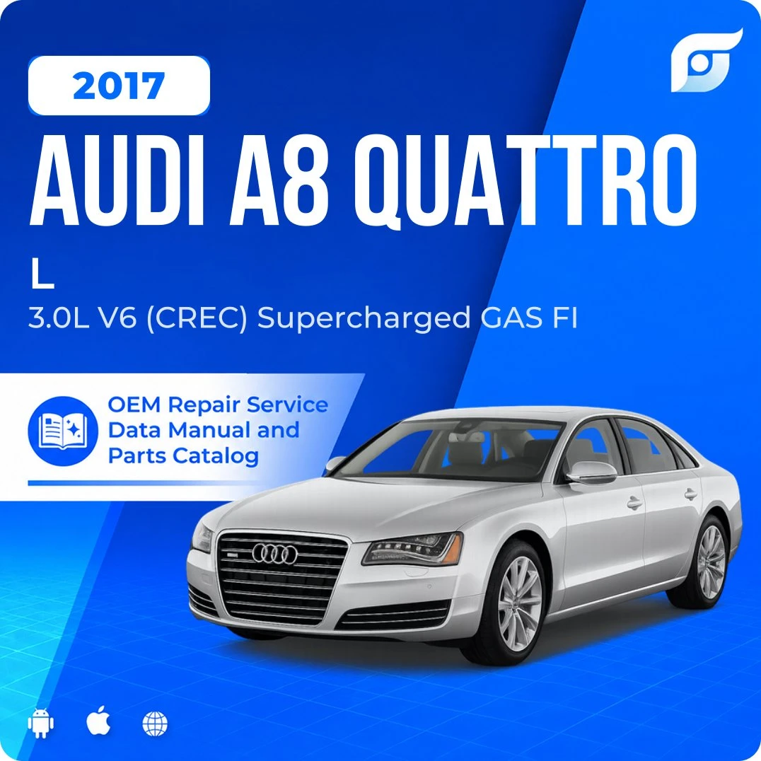 2017 Audi A8 Quattro L - OEM Repair Service Manual