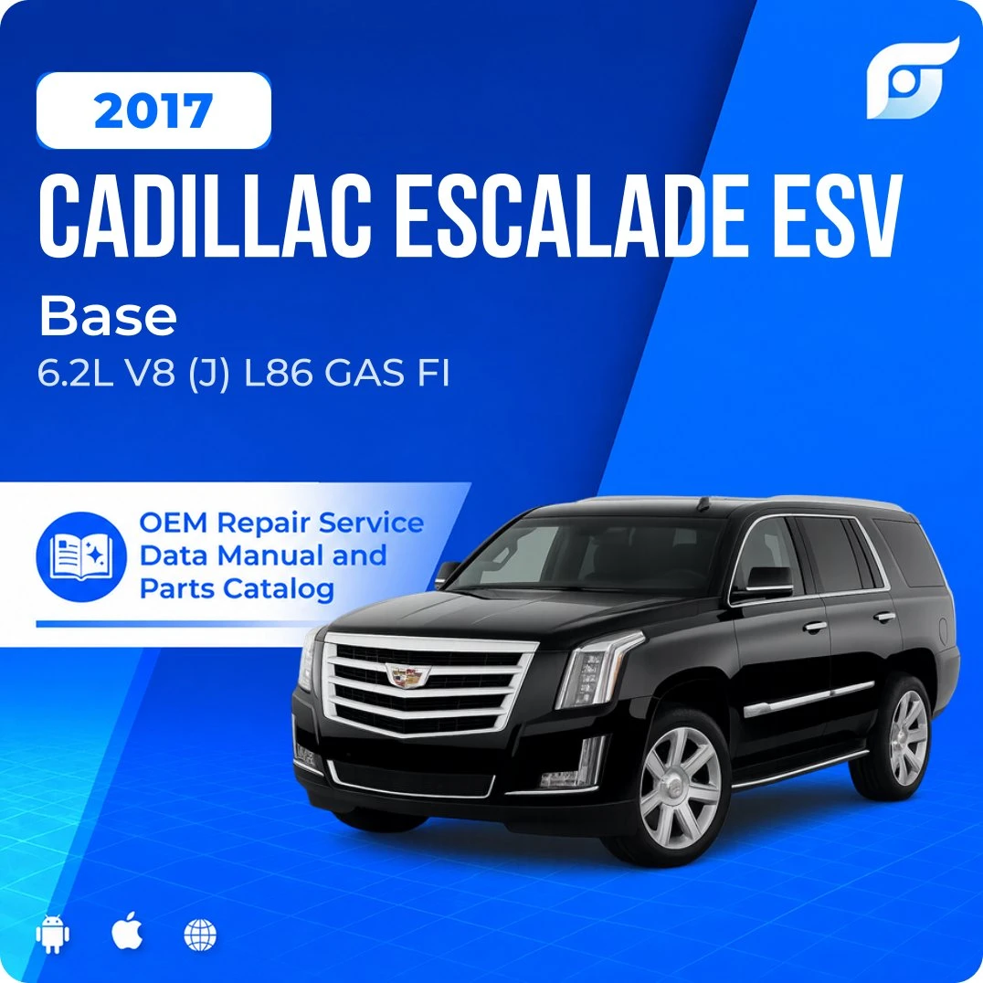 2017 Cadillac Escalade ESV Base - OEM Repair Service Manual