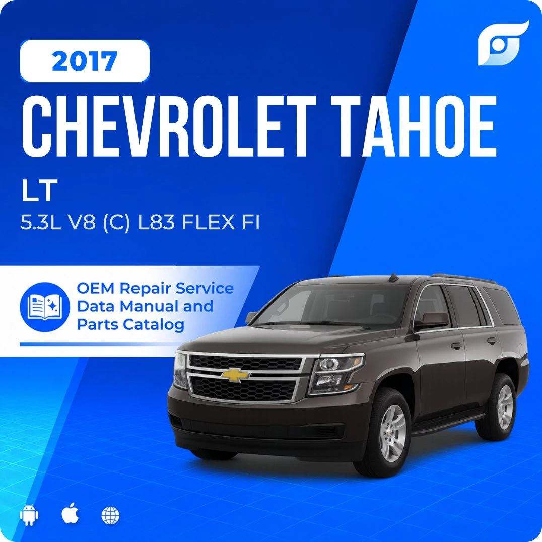 2017 Chevrolet Tahoe LT - OEM Repair Service Manual