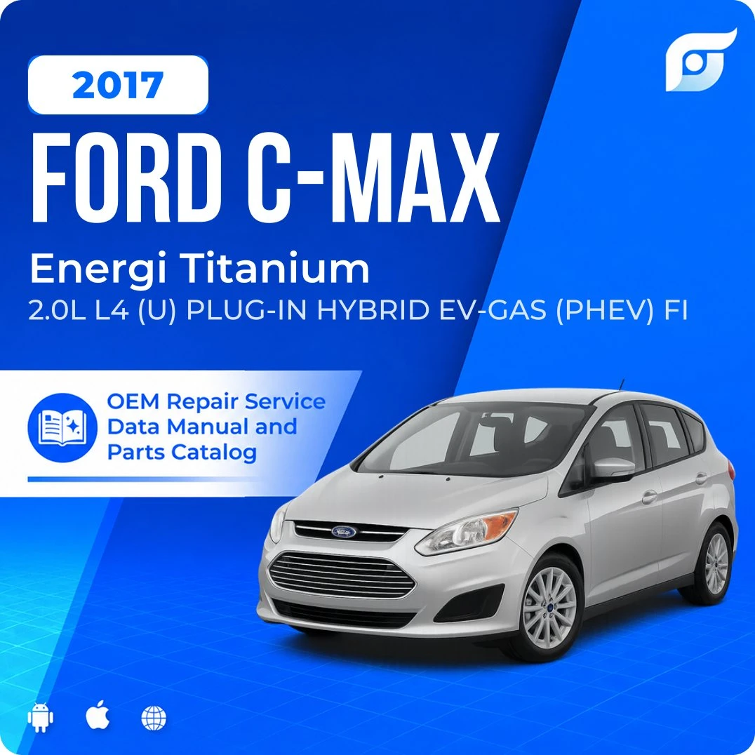 2017 Ford C-Max Energi Titanium - OEM Repair Service Manual