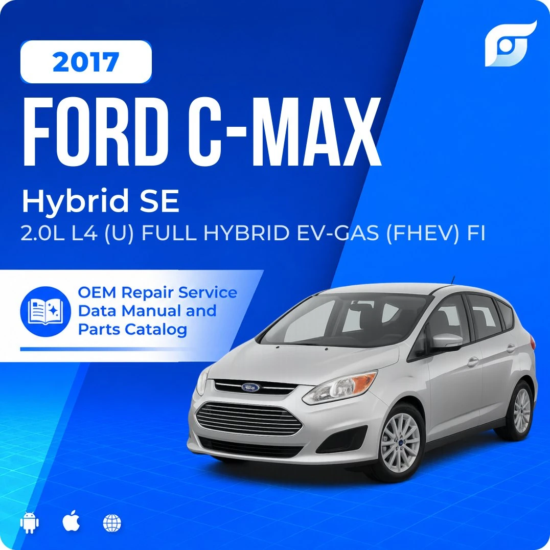 2017 Ford C-Max Hybrid SE - OEM Repair Service Manual