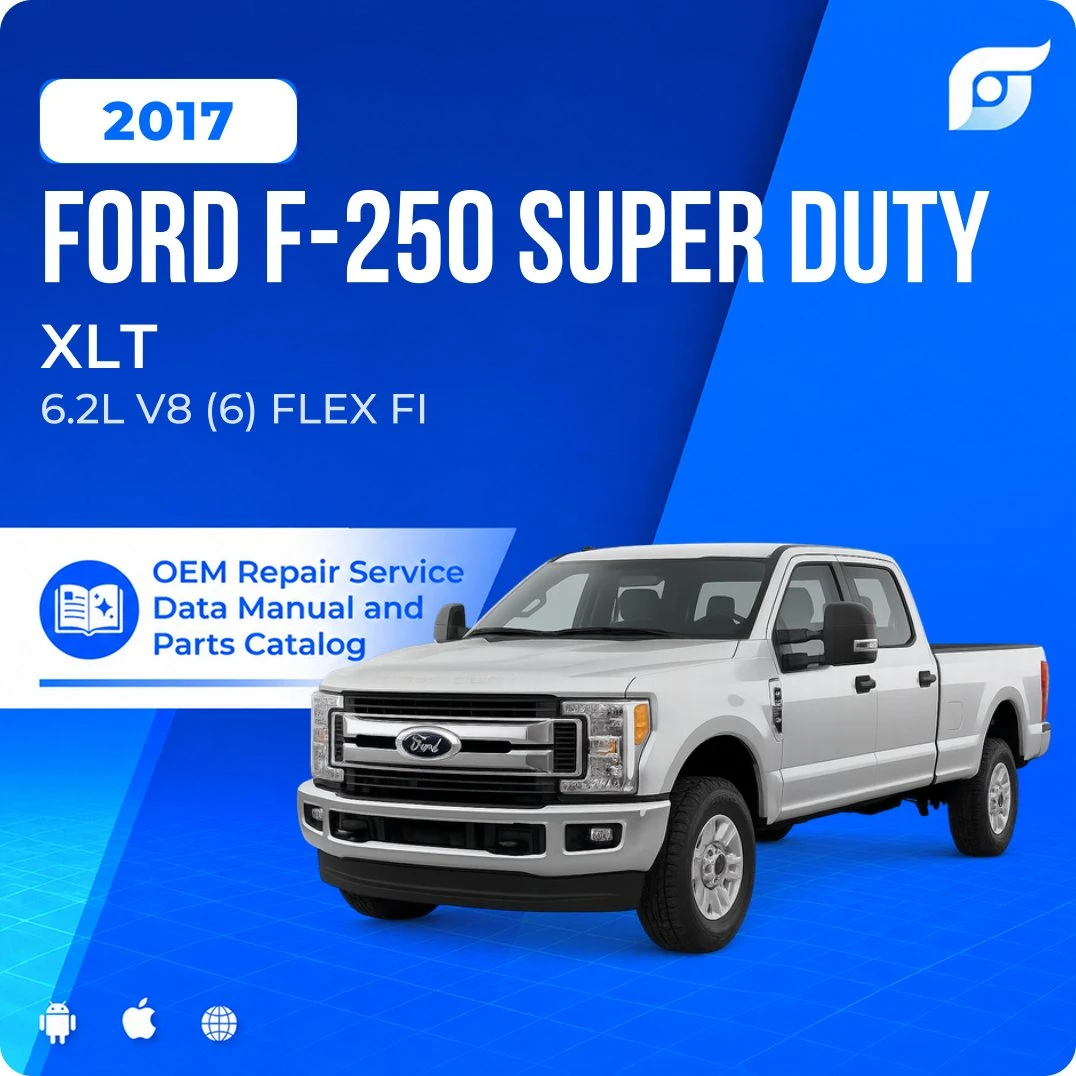 2017 Ford F-250 Super Duty XLT - OEM Repair Service Manual