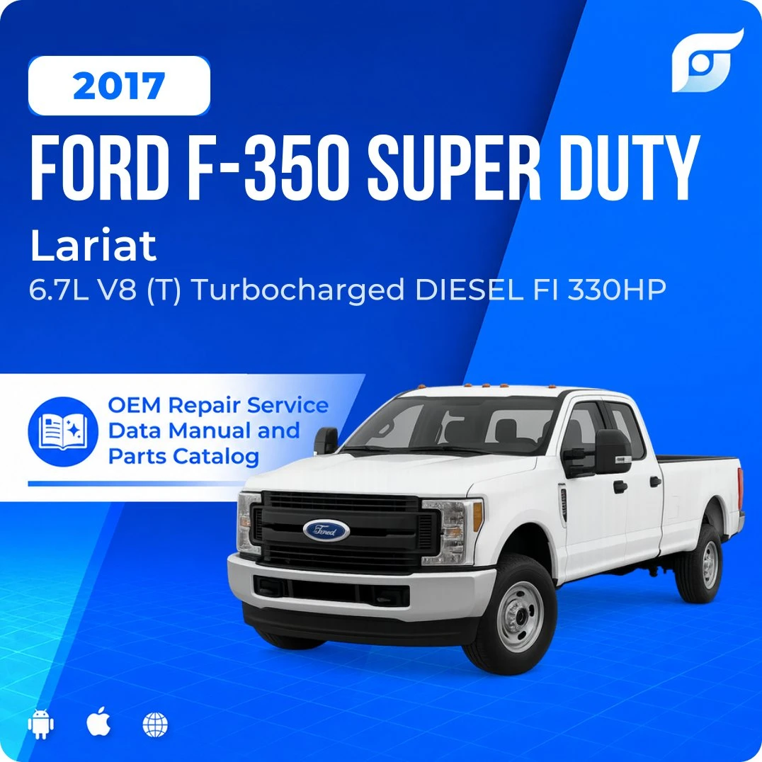 2017 Ford F-350 Super Duty Lariat - OEM Repair Service Manual