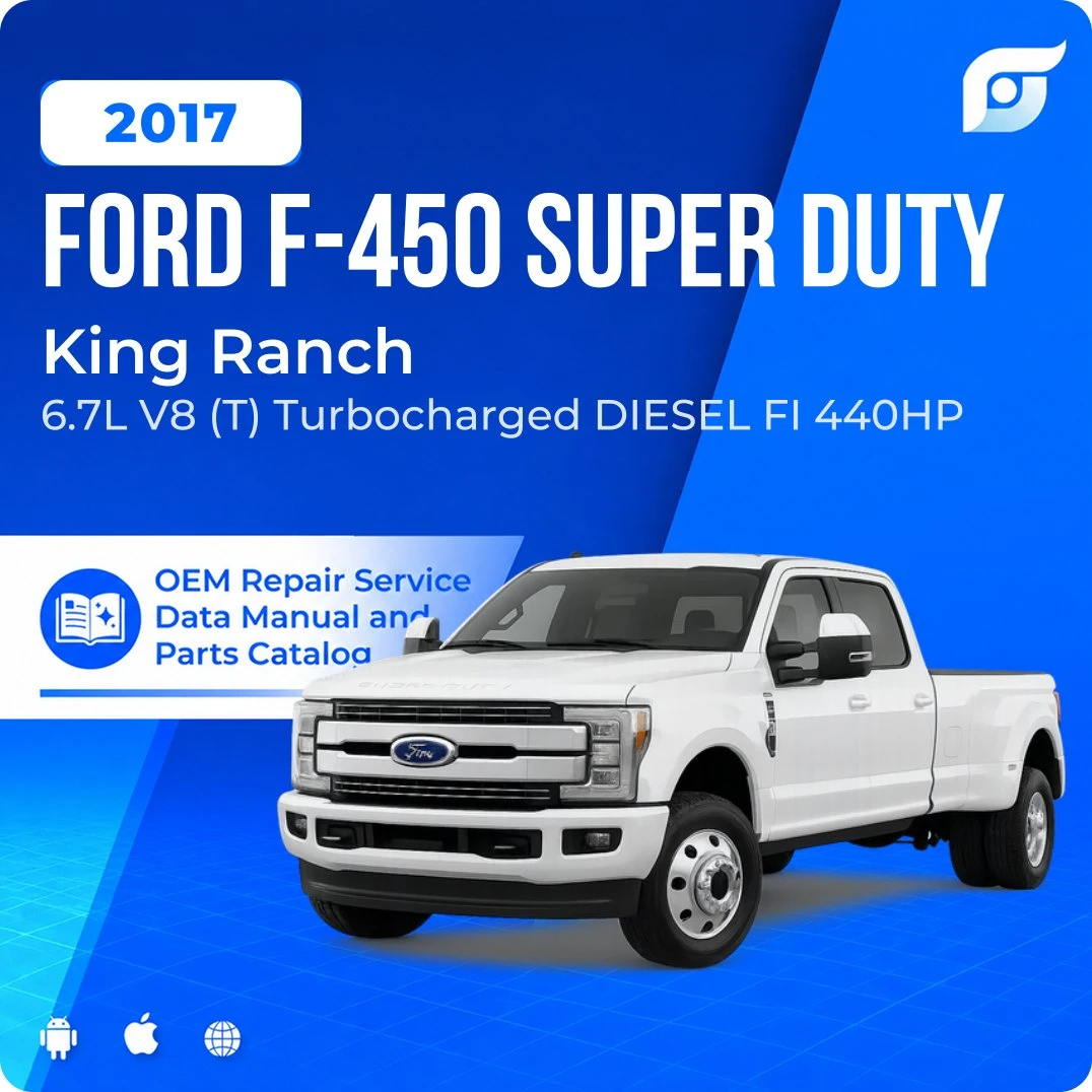 2017 Ford F-450 Super Duty King Ranch - OEM Repair Service Manual
