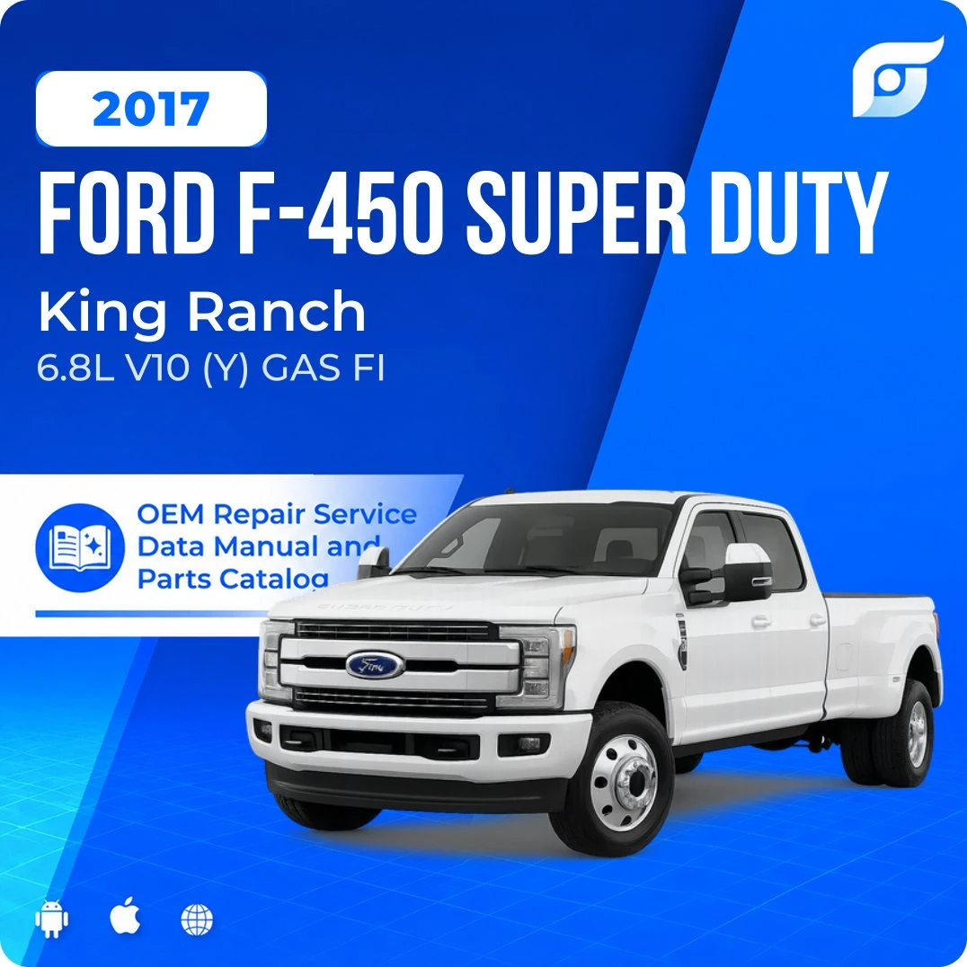 2017 Ford F-450 Super Duty King Ranch - OEM Repair Service Manual