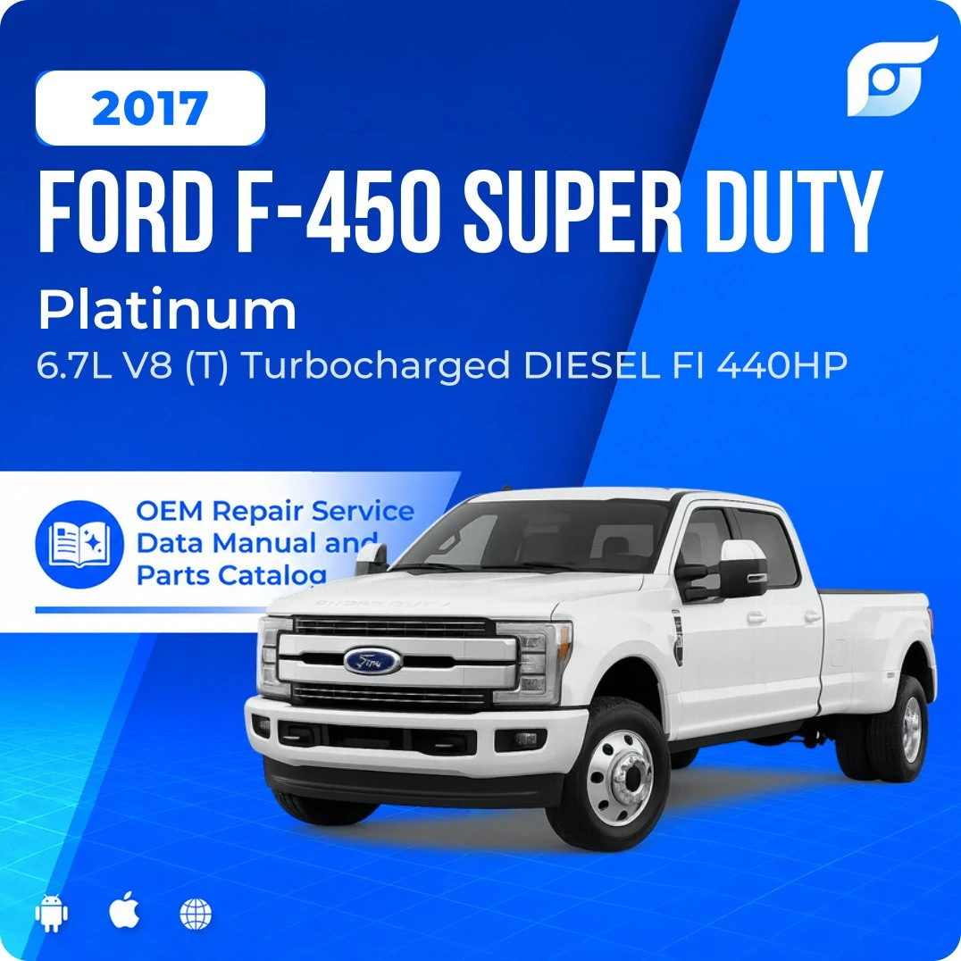 2017 Ford F-450 Super Duty Platinum - OEM Repair Service Manual