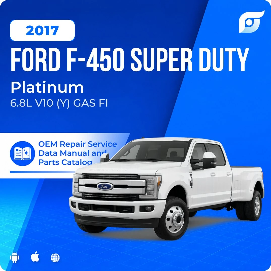 2017 Ford F-450 Super Duty Platinum - OEM Repair Service Manual