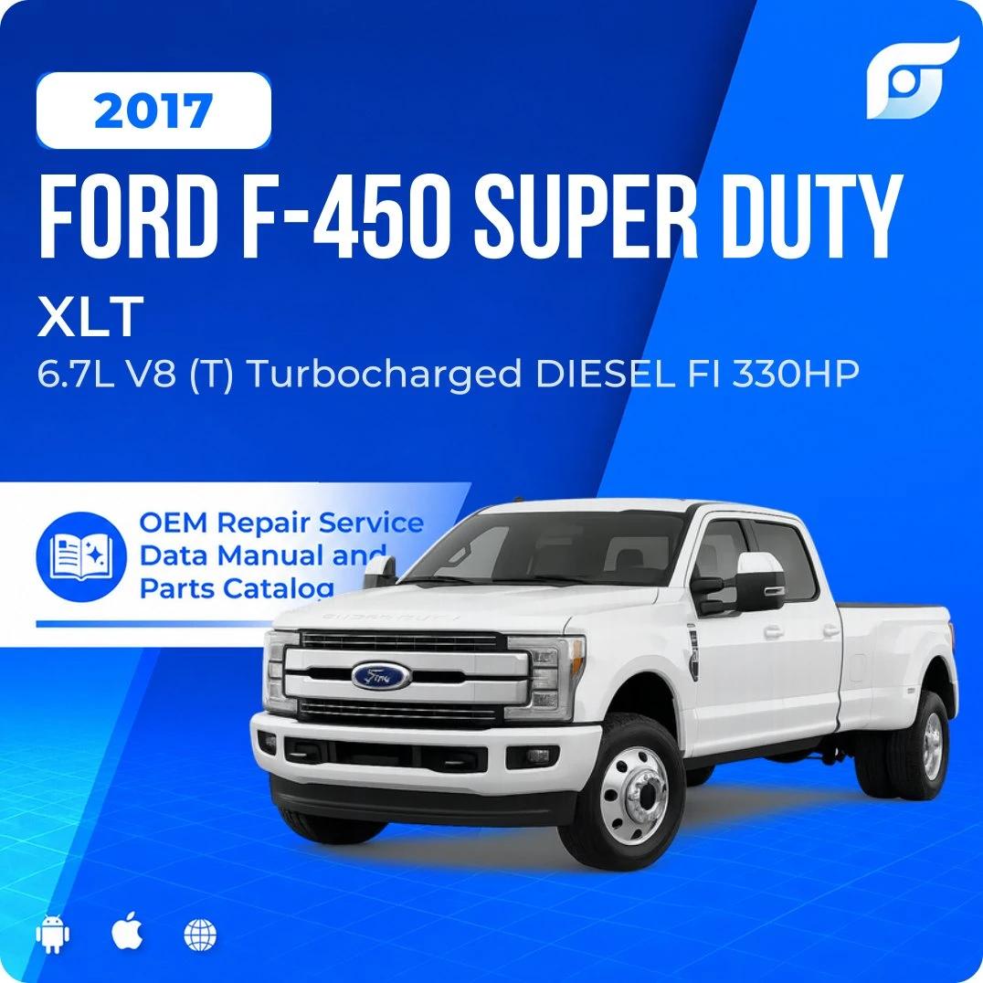 2017 Ford F-450 Super Duty XLT - OEM Repair Service Manual