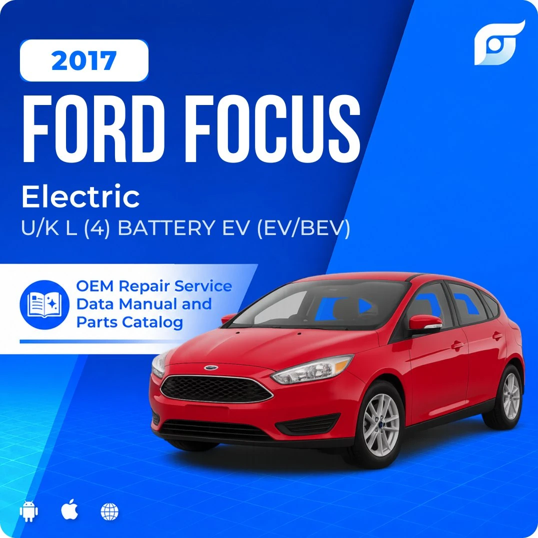 2017 Ford Focus Electric - OEM Repair Service Manual