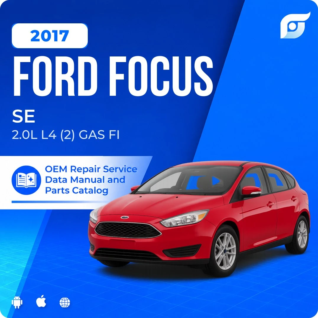 2017 Ford Focus SE - OEM Repair Service Manual