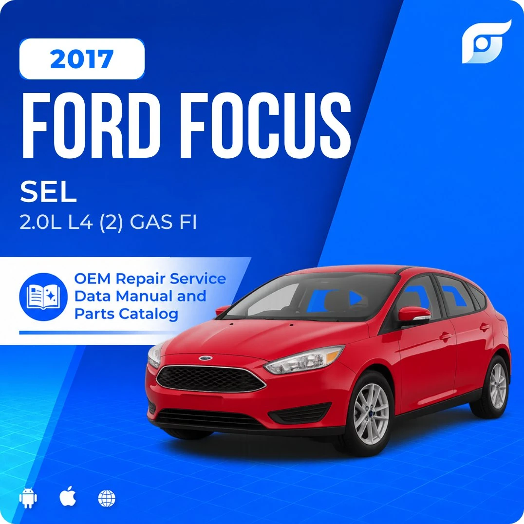 2017 Ford Focus SEL - OEM Repair Service Manual