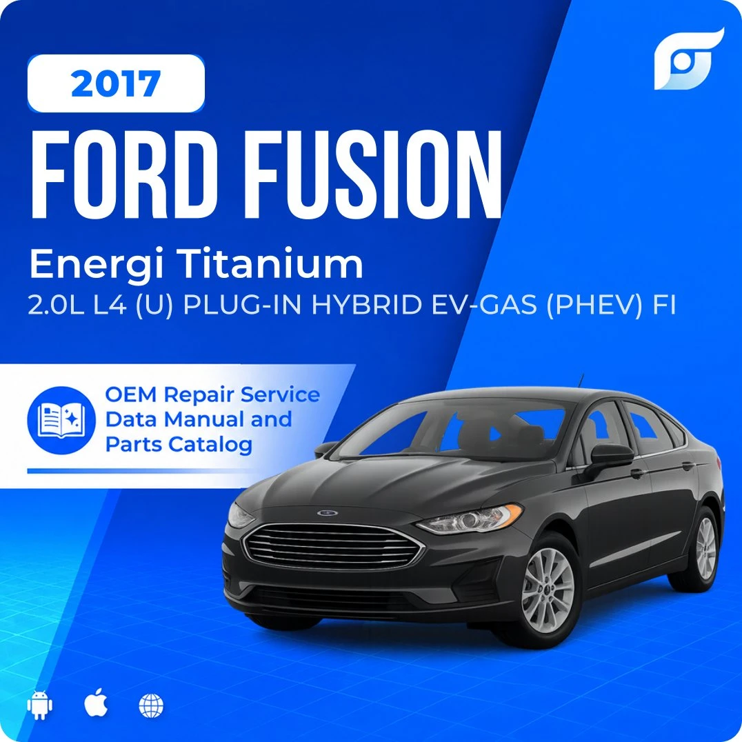 2017 Ford Fusion Energi Titanium - OEM Repair Service Manual
