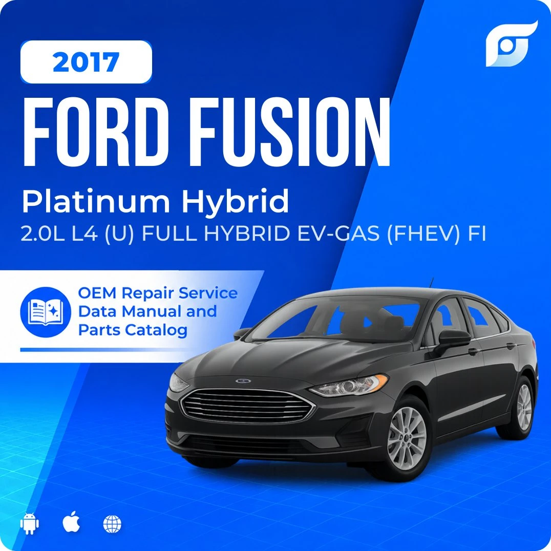 2017 Ford Fusion Platinum Hybrid - OEM Repair Service Manual