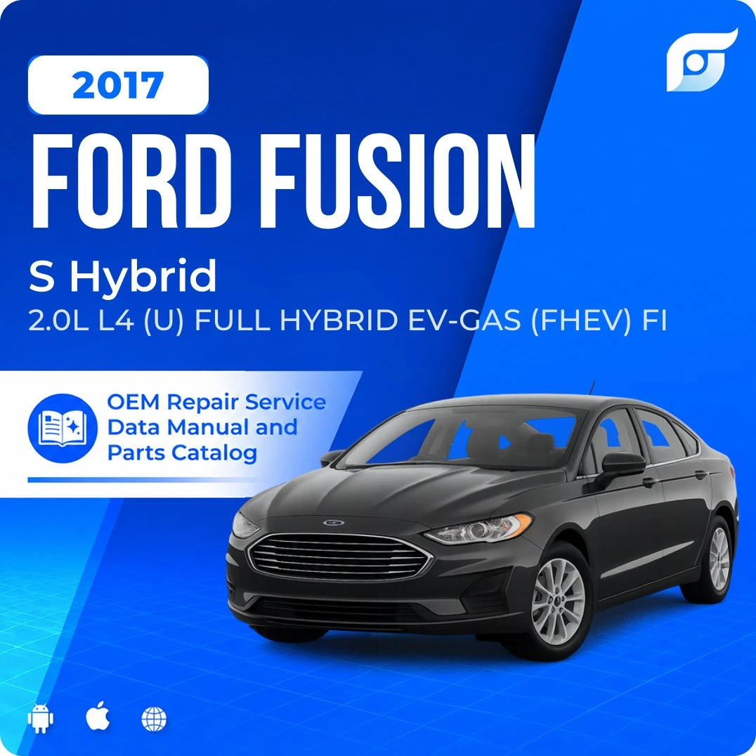 2017 Ford Fusion S Hybrid - OEM Repair Service Manual