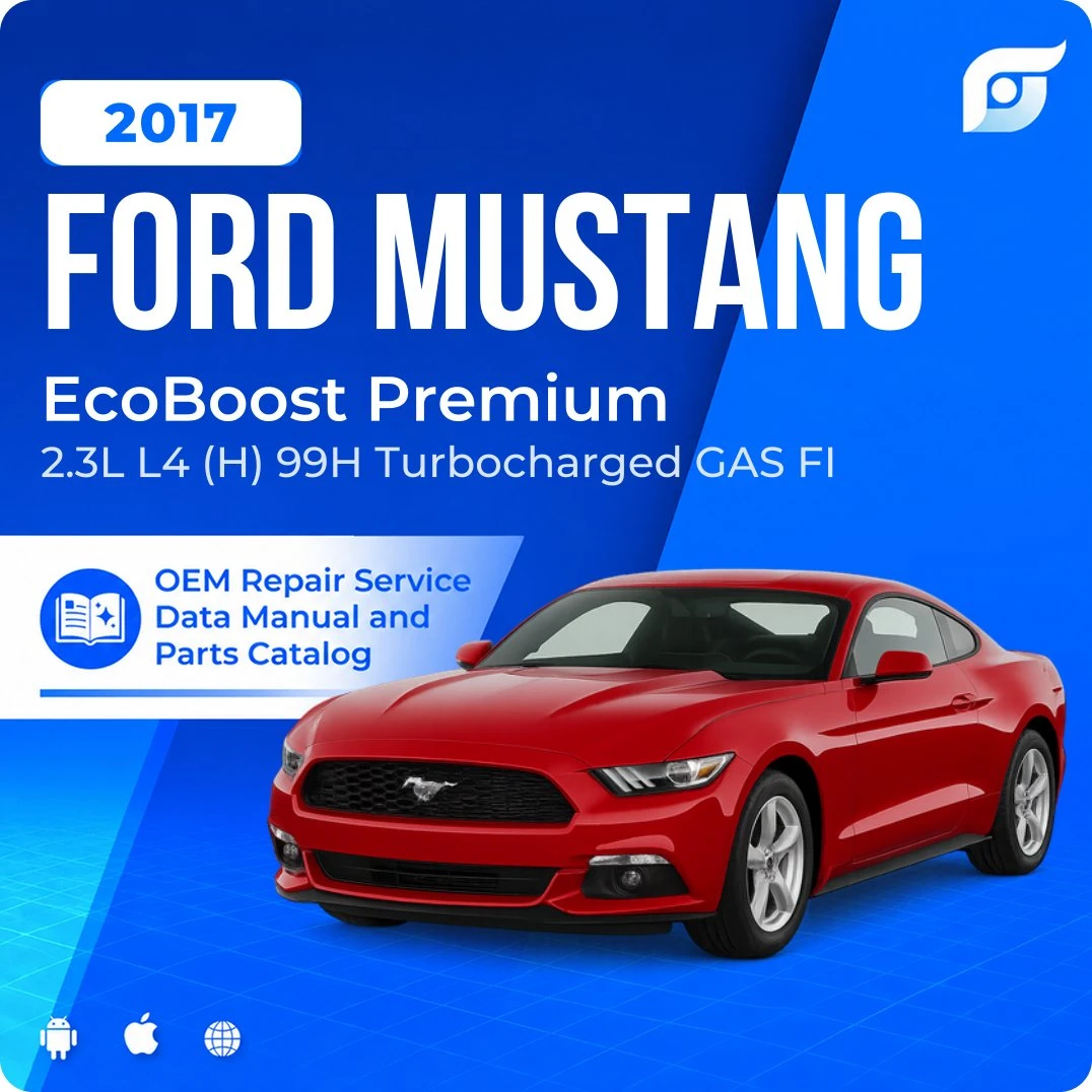 2017 Ford Mustang EcoBoost Premium - OEM Repair Service Manual