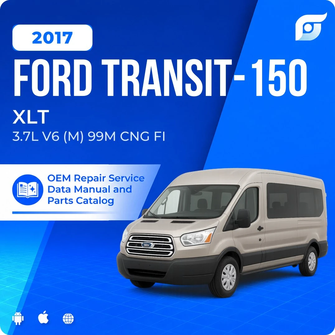 2017 Ford Transit-150 XLT - OEM Repair Service Manual