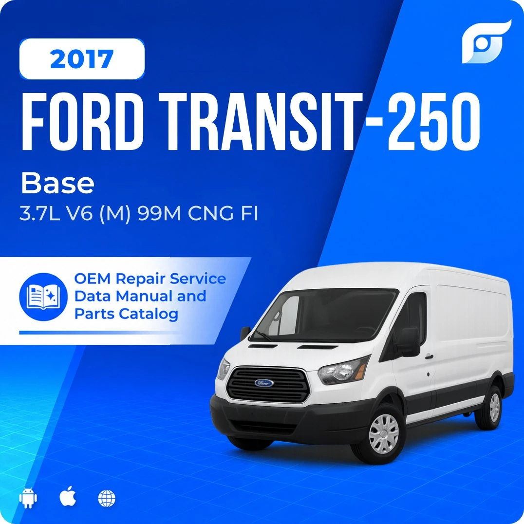 2017 Ford Transit-250 Base - OEM Repair Service Manual